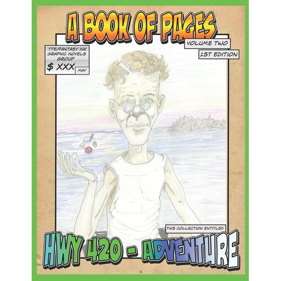 A Book of Pages Vol 2 : Tales From HWY 420 - Adventure Collection (Paperback)