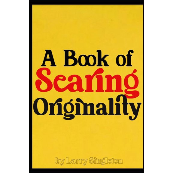 A Book of Searing Originality (Paperback)
