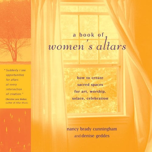 Pre-Owned A Book of Women's Altars: How to Create Sacred Spaces for Art, Worship, Solace, Celebration (Paperback) 1590030117 9781590030110
