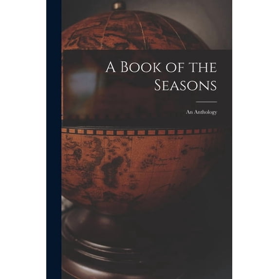 A Book of the Seasons: an Anthology, (Paperback)