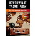 thumbnail image 1 of A Book on How to win at Travel: Keys to a Triumphant Adventure, (Paperback), 1 of 1
