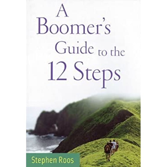 Pre-Owned A Boomer's Guide to the 12 Steps (Paperback) 1592856969 9781592856961