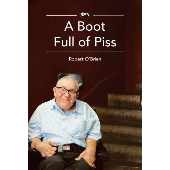 A Boot Full Of Piss (Paperback)