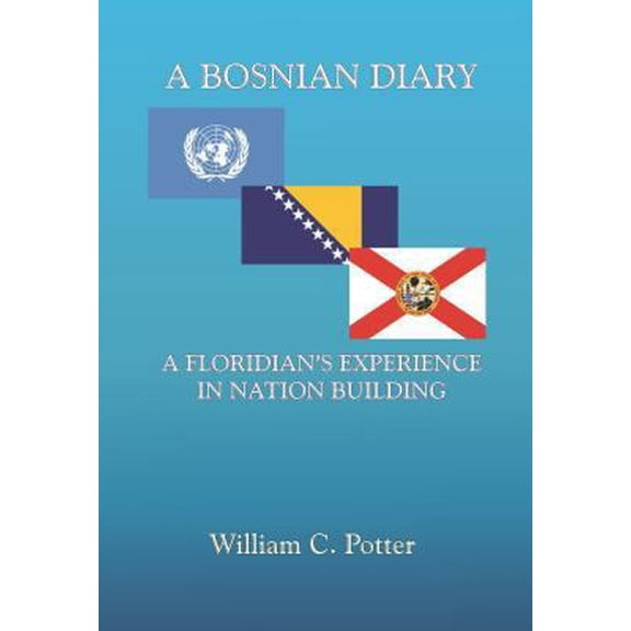 Pre-Owned A Bosnian Diary: A Floridian's Experience at Nation Building (Paperback) 1886104220 9781886104228