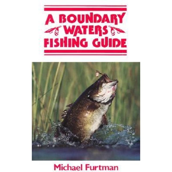 Pre-Owned A Boundary Waters Fishing Guide (Paperback) 0916691004 9780916691004