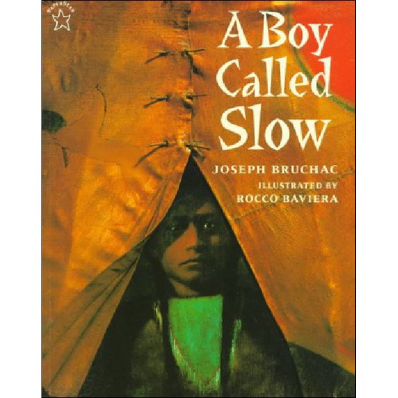 A Boy Called Slow: The True Story of Sitting Bull, (Hardcover)