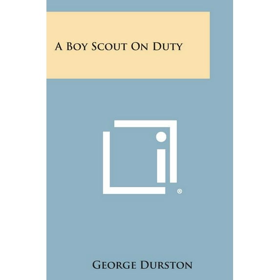 A Boy Scout on Duty, (Paperback)