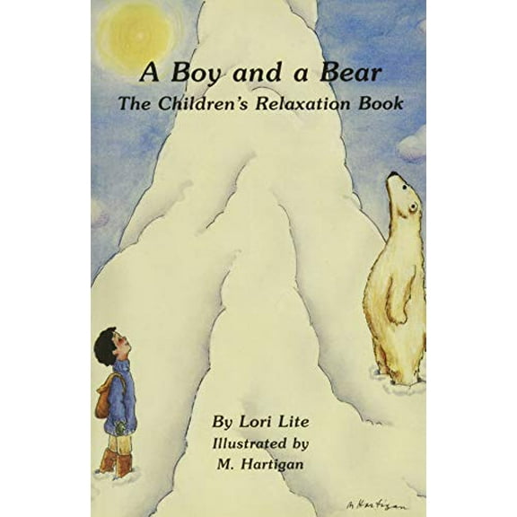 Pre-Owned A Boy and a Bear: The Children's Relaxation Book (Paperback) 1886941076 9781886941076