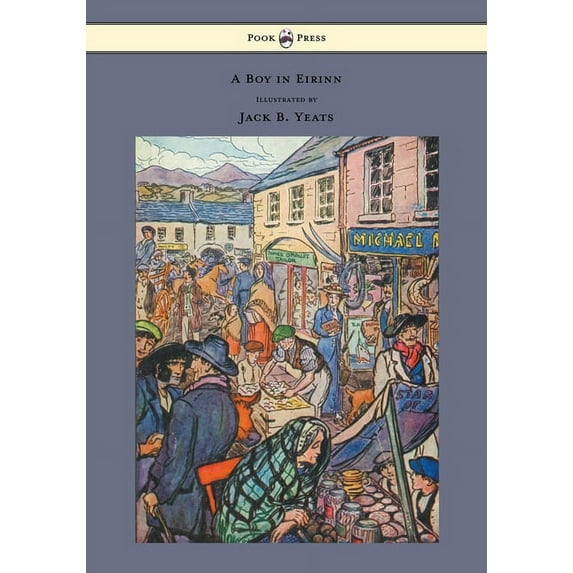 A Boy in Eirinn - Illustrated by Jack B. Yeats, (Hardcover)