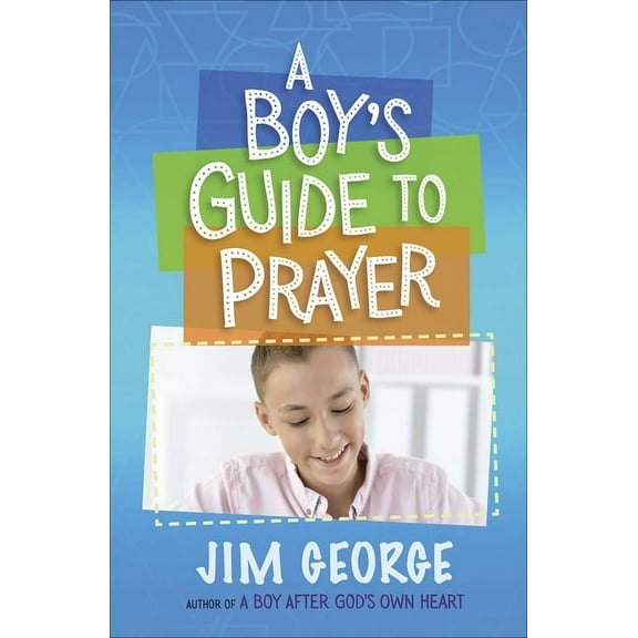 A Boy's Guide to Prayer (Paperback)