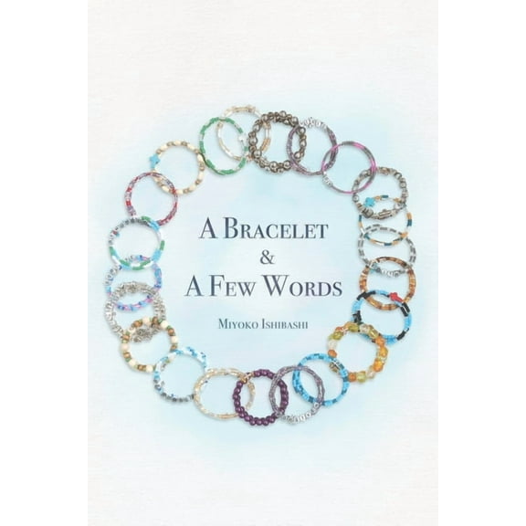 A Bracelet and a Few Words, (Paperback)