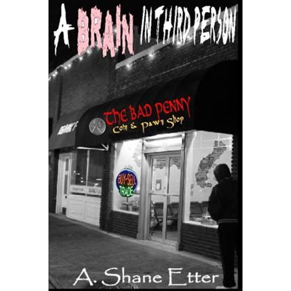 A Brain in Third Person (Paperback) by A Shane Etter