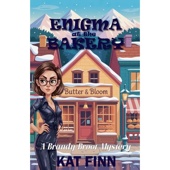 A Brandy Broot Mystery Enigma at the Bakery, Book 2, (Paperback)