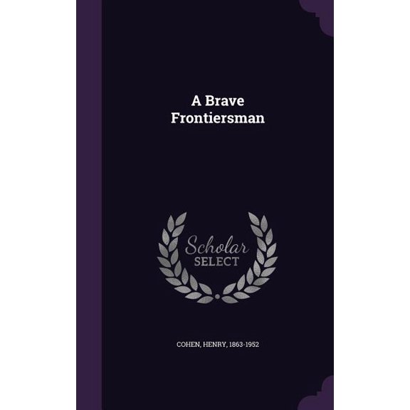 A Brave Frontiersman (Hardcover)