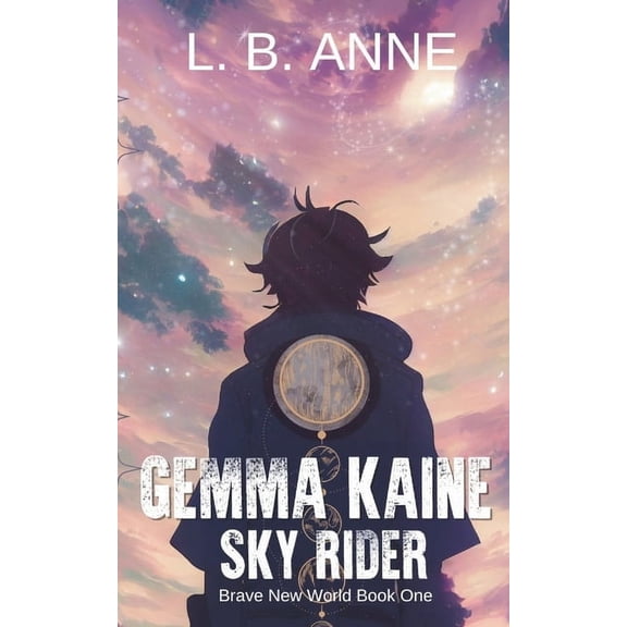 A Brave New World Gemma Kaine Sky Rider, Book 1, (Paperback)