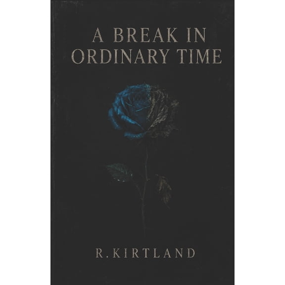 A Break in Ordinary Time, (Paperback)
