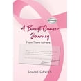 thumbnail image 1 of A Breast Cancer Journey: From There to Here, (Paperback), 1 of 1