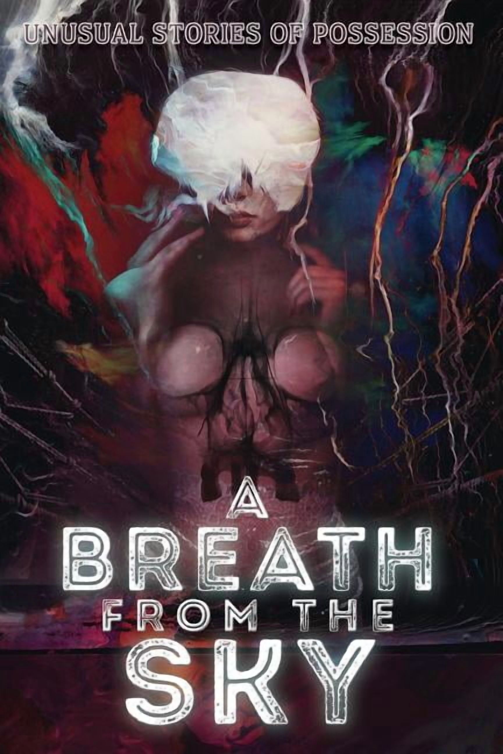 A Breath from the Sky: Unusual Stories of Possession, (Paperback)