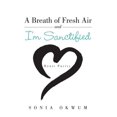 thumbnail image 1 of A Breath of Fresh Air and I'm Sanctified: Heart Purity, 1 of 1