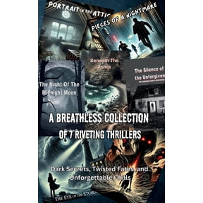 A Breathless Collection of 7 Riveting Thrillers: Dark Secrets, Twisted Fates, and Unforgettable Chills, (Paperback)