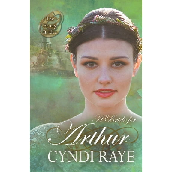 Proxy Brides A Bride for Arthur, Book 27, (Paperback)