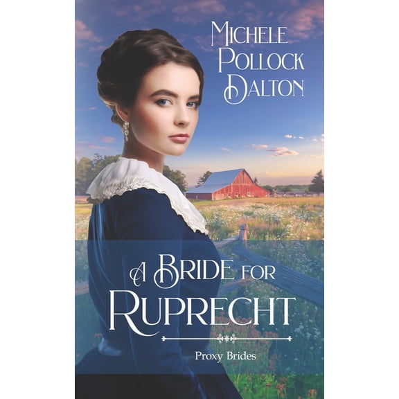 A Bride for Ruprecht: Proxy Brides Book 5, (Paperback)