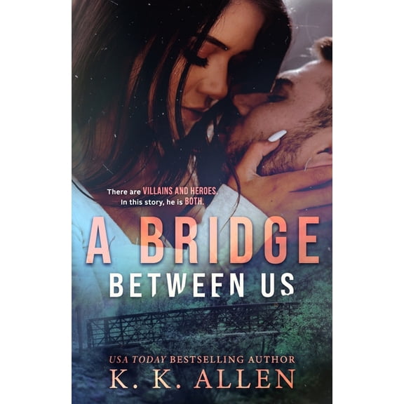 A Bridge Between Us
