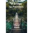 thumbnail image 1 of A Bridge to Freedom: Words Create Life or Death, (Paperback), 1 of 1