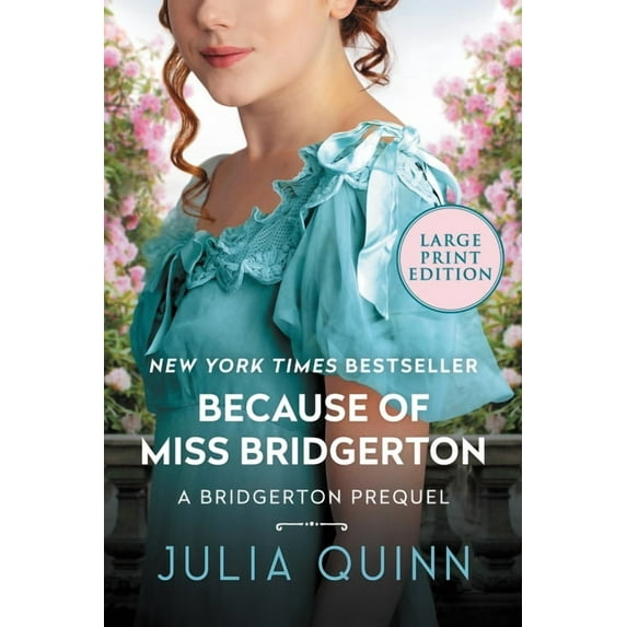 A Bridgerton Prequel Because of Miss Bridgerton: A Bridgerton Prequel, Book 1, (Paperback)
