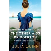 A Bridgerton Prequel The Other Miss Bridgerton A Bridgerton Prequel, Book 3, Paperback