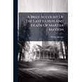 thumbnail image 1 of A Brief Account Of The Last Illness And Death Of Martha Mayson (Paperback), 1 of 1
