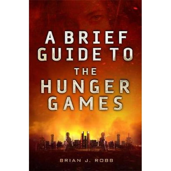 A Brief Guide to The Hunger Games