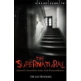 thumbnail image 1 of Pre-Owned A Brief Guide to the Supernatural: [Ghosts, Vampires and Paranormal] (Paperback) 1849016755 9781849016759, 1 of 1