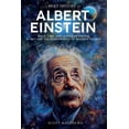 thumbnail image 1 of A Brief History of Albert Einstein - Space, Time, and Quantum Theory: E=mcÂ² and the Foundations of Modern Physics, (Paperback), 1 of 1