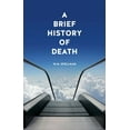thumbnail image 1 of A Brief History of Death (Paperback), 1 of 1