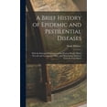 thumbnail image 1 of A Brief History of Epidemic and Pestilential Diseases, (Hardcover), 1 of 1