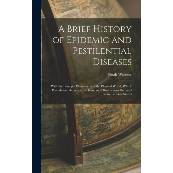 A Brief History of Epidemic and Pestilential Diseases, (Hardcover)