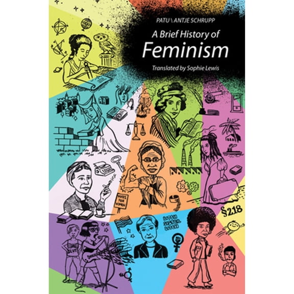 Pre-Owned A Brief History of Feminism (Paperback) 0262548674 9780262548670