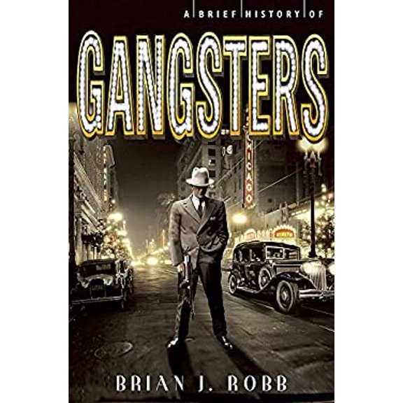 Pre-Owned A Brief History of Gangsters (Paperback) by Brian Robb