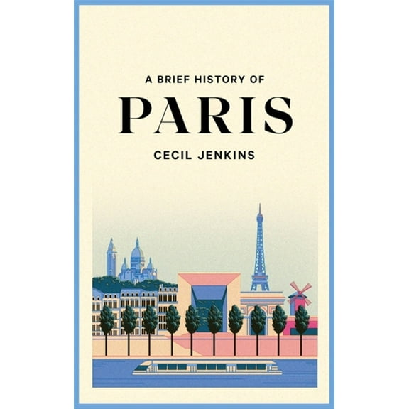 A Brief History of Paris (Paperback)