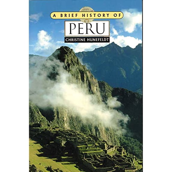 Pre-Owned A Brief History Of Peru (Paperback) 081605794X 9780816057948