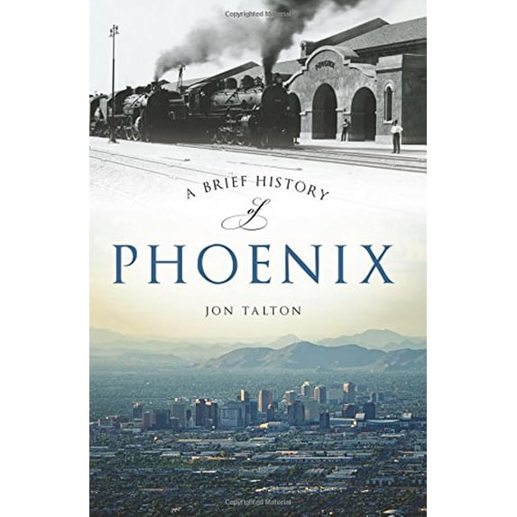 Pre-Owned A Brief History of Phoenix (Paperback) 1467118443 9781467118446