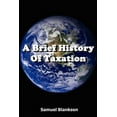 thumbnail image 1 of A Brief History of Taxation (Paperback), 1 of 1
