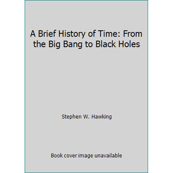 Pre-Owned A Brief History of Time: From the Big Bang to Black Holes (Hardcover) 0553052438 9780553052435
