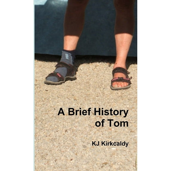 A Brief History of Tom, (Paperback)