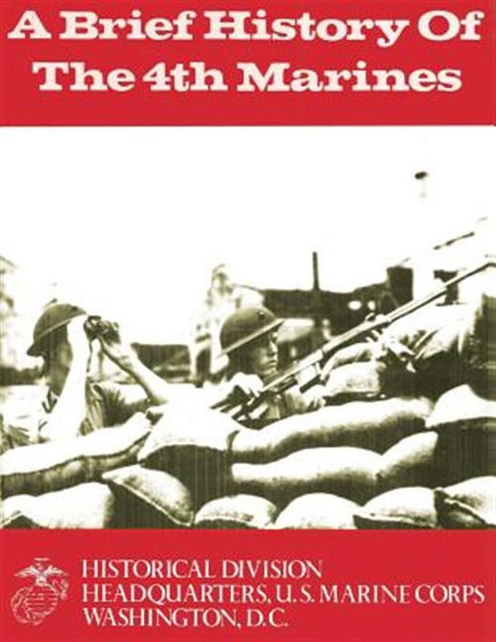 A Brief History of the 4th Marines