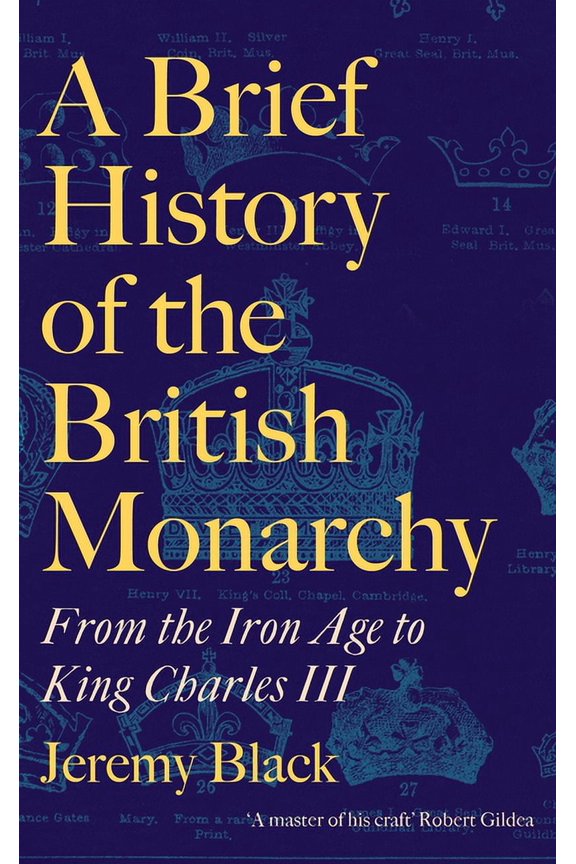 A Brief History of the British Monarchy (Paperback)
