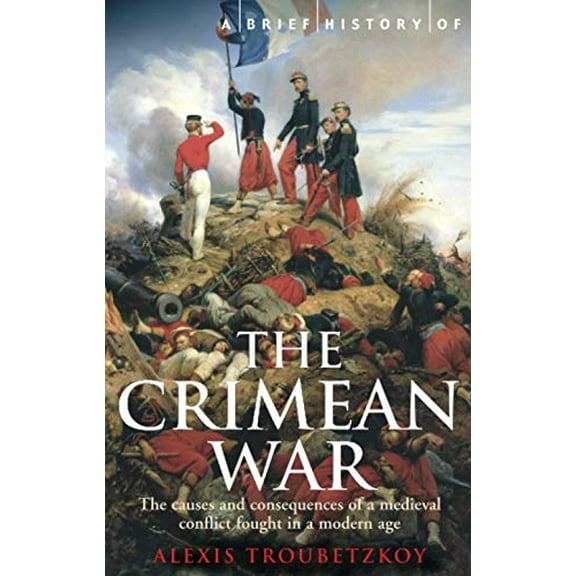 Pre-Owned A Brief History of the Crimean War (Paperback) 1845294203 9781845294205