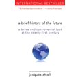 thumbnail image 1 of A Brief History of the Future : A Brave and Controversial Look at the Twenty-First Century (Paperback), 1 of 1