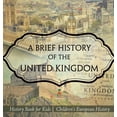 thumbnail image 1 of A Brief History of the United Kingdom - History Book for Kids Children's European History, (Hardcover), 1 of 1